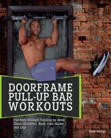 Doorframe Pull-Up Bar Workouts - 11 Nov 2014