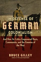 In Defense of German Colonialism - 2 Aug 2022