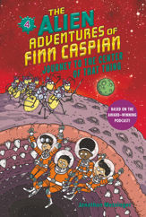 The Alien Adventures of Finn Caspian #4: Journey to the Center of That Thing - 24 Aug 2021