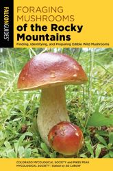 Foraging Mushrooms of the Rocky Mountains - 2 Apr 2024