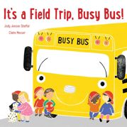 It's a Field Trip, Busy Bus! - 3 Sep 2019