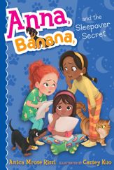 Anna, Banana, and the Sleepover Secret - 9 Oct 2018