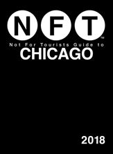 Not For Tourists Guide to Chicago 2018 - 10 Oct 2017