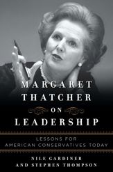 Margaret Thatcher on Leadership - 1 Oct 2013