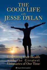 The Good Life With Jesse Dylan - 27 May 2014