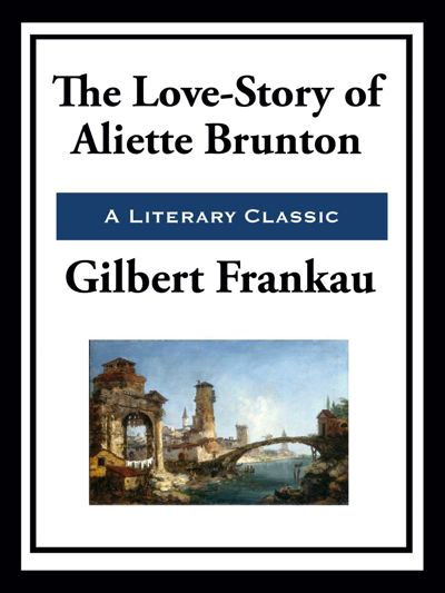 The Love-Story of Aliette Brunton