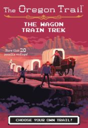 The Oregon Trail: The Wagon Train Trek - 19 Mar 2019