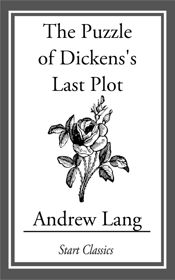 The Puzzle of Dicken's Last Plot - 11 Apr 2014