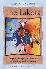 Meditations with the Lakota - 1 Apr 2001