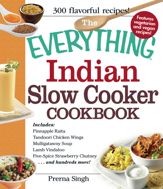 The Everything Indian Slow Cooker Cookbook - 18 Sep 2012