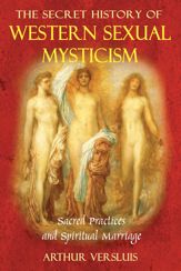 The Secret History of Western Sexual Mysticism - 25 Mar 2008