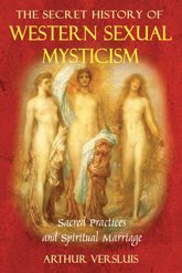 The Secret History of Western Sexual Mysticism - 25 Mar 2008