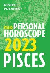 Pisces 2023: Your Personal Horoscope - 26 May 2022