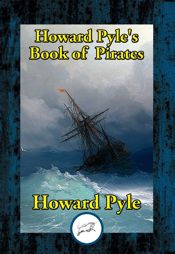 Howard Pyle's Book of Pirates - 16 Aug 2023