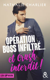 Opération boss infiltré... et crush interdit ! - 9 Jun 2021