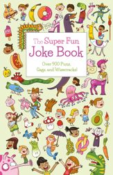 The Super Fun Joke Book - 1 Jun 2021