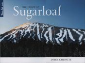 The Story of Sugarloaf - 1 Oct 2007