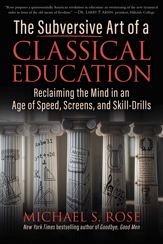 The Subversive Art of a Classical Education - 27 Jan 2026