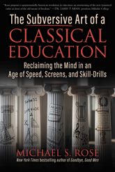 The Subversive Art of a Classical Education - 27 Jan 2026