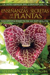 Las enseñanzas secretas de las plantas - 16 Nov 2012