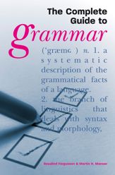 The Complete Guide to Grammar - 3 Aug 2006