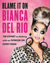 Blame It On Bianca Del Rio - 22 May 2018