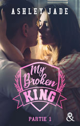 My Broken King - Tome 1 - 26 Jul 2023