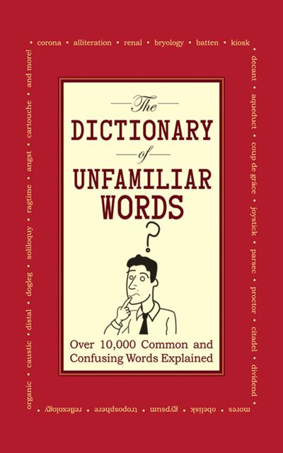 The Dictionary of Unfamiliar Words