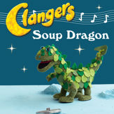 Clangers: Make Your Very Own Soup Dragon - 1 Nov 2012