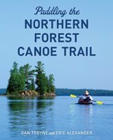 Paddling the Northern Forest Canoe Trail - 1 May 2021