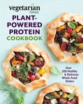 Vegetarian Times Plant-Powered Protein Cookbook - 12 Sep 2017