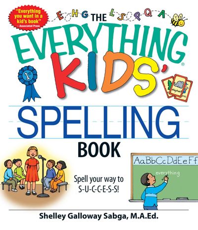 The Everything Kids' Spelling Book