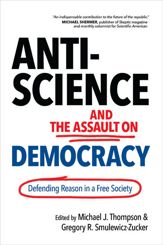 Anti-Science and the Assault on Democracy - 11 Dec 2018