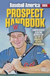Baseball America 2025 Prospect Handbook Digital Edition - 25 Mar 2025