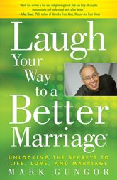 Laugh Your Way to a Better Marriage - 25 Mar 2008
