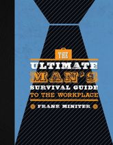 The Ultimate Man's Survival Guide to the Workplace - 24 Sep 2019