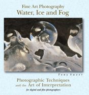 Fine Art Photography: Water, Ice & Fog - 11 Jan 2007