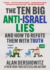 The Ten Big Anti-Israel Lies - 26 Nov 2024
