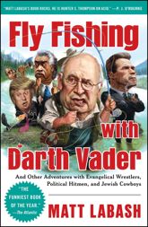 Fly Fishing with Darth Vader - 9 Feb 2010