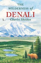 The Wilderness of Denali - 14 Feb 2000