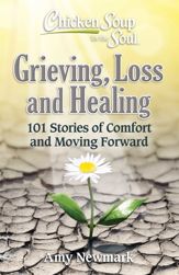 Chicken Soup for the Soul: Grieving, Loss and Healing - 22 Feb 2022