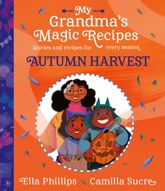 My Grandma's Magic Recipes: Autumn Harvest - 26 Sep 2024