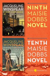 Maisie Dobbs Bundle #4: Elegy for Eddie and Leaving Everything Most Loved - 3 Jun 2014