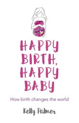 Happy Birth Happy Baby - 26 Oct 2018