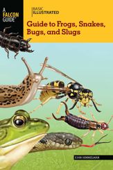 Basic Illustrated Guide to Frogs, Snakes, Bugs, and Slugs - 4 Jun 2013