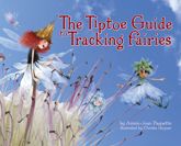 The Tiptoe Guide to Tracking Fairies - 8 Sep 2011