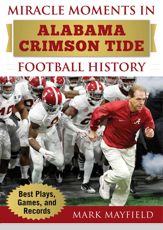 Miracle Moments in Alabama Crimson Tide Football History - 16 Oct 2018