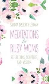 Meditations for Busy Moms - 14 Mar 2017