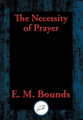 The Necessity of Prayer - 24 Aug 2016