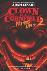 Clown in a Cornfield 2: Frendo Lives - 23 Aug 2022